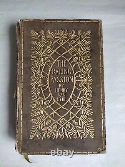 Antique Signed Limited Edition The Ruling Passion by Henry Van Dyke, 1901
