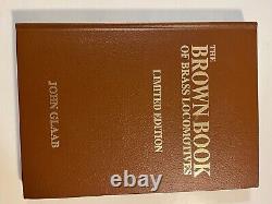 Brown Book of Brass Locomotives, Signed Limited Edition #3 of 200 Printed 1994