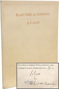 E. V. LUCAS E. H. SHEPARD Playtime & Company SIGNED EDITION 1 of only 15