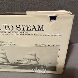 From Sail To Steam By Anita Jacobsen The Story Of Antonio Jacobsen 1972 SIGNED