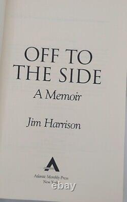 Jim Harrison Off To The Side Signed Numbered Publisher's Limited Edition