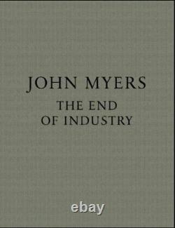 John Myers The End Of Industry SIGNED SPECIAL EDITION with 2 signed prints NEW
