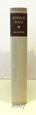Jungle Ways, William Seabrook, 1931 Signed Limited, Cannibals, Witchcraft Africa