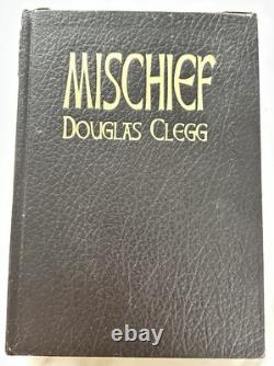 Mischief by Douglas Clegg SIGNED 2000 Traycased Lettered Edition of 26 Letter I