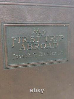My First Trip Abroad By Joseph G. Butler. Jr. Limited Edition Numbered SIGNED HC