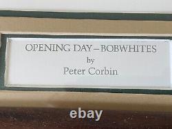 Peter Corbin Limited Edition Signed Print Opening Day Bobwhites