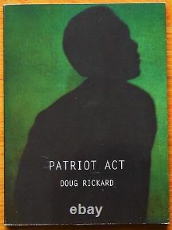 Signed Doug Rickard Patriot Act Rare Limited Edition 1/40 Fine Copy