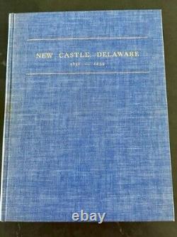 Signed limited edition book, New Castle, Delaware 1651-1939, 145/700