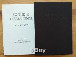 So This is Permanence Ian Curtis. Limited Edition Numbered Signed Joy Division