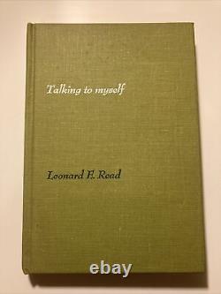 Talking to myself, Leonard E. Read 1st Edition signed by author