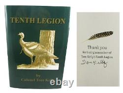 Tenth Legion by Colonel Tom Kelly? SIGNED? NEW Book Turkey Hunting