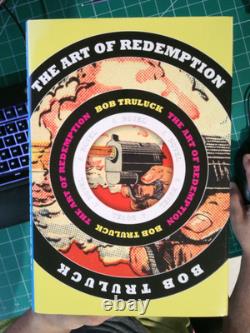 The Art of Redemption by Bob Truluck Signed Limited Edition INSCRIBED ALSO