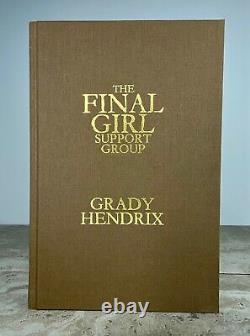 The FInal Girls Support Group SIGNED by Grady Hendrix LIMITED Edition of 400