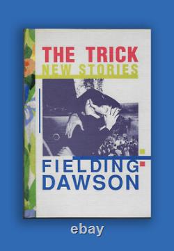 The Trick New Stories Fielding Dawson Signed Lettered Book Black Sparrow Press The Trick New Stories Fielding Dawson Signed Lettered Book Black Sparrow Press