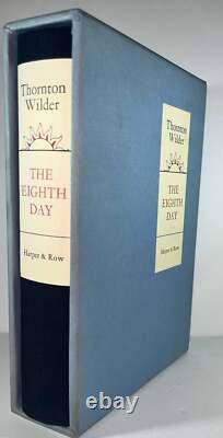 Thornton Wilder / The Eighth Day Signed Limited Edition 1967